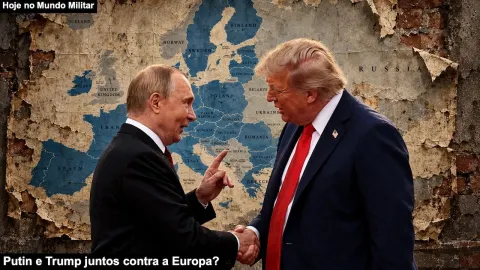 Putin e Trump juntos contra a Europa?