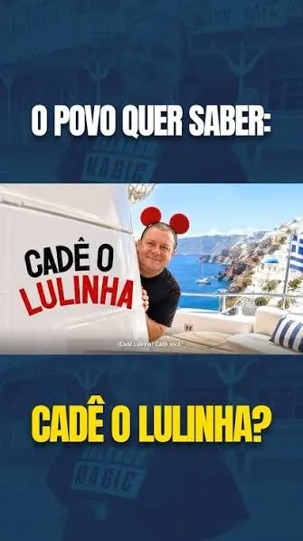CADÊ O LULINHA?