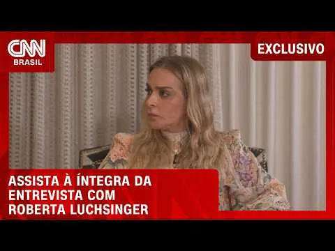 ROBERTA LUCHSINGER FALA COM EXCLUSIVIDADE À CNN; VEJA A ÍNTEGRA | CNN PRIME TIME - 17/10/2026