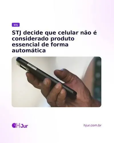  STJ DECIDE QUE CELULAR NAO É ESSENCIAL