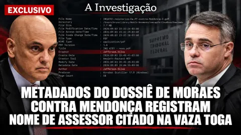Metadados do dossiê de Moraes contra Mendonça registram nome de assessor citado na Vaza Toga